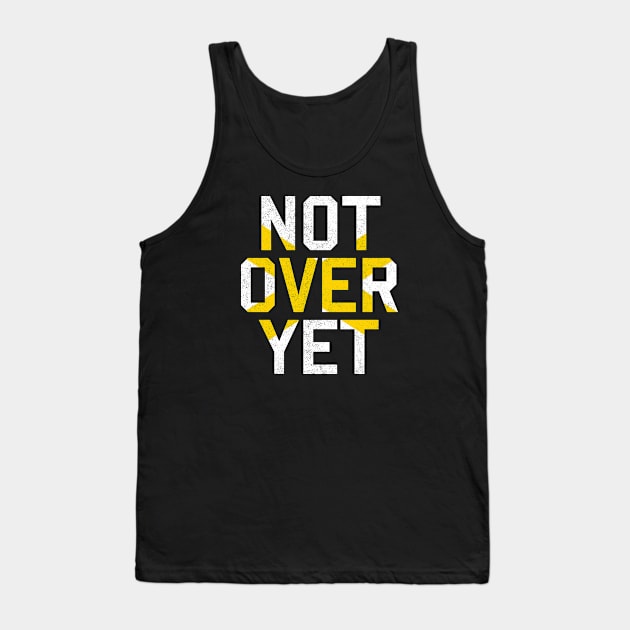Not Over Yet Tank Top by MplusC
